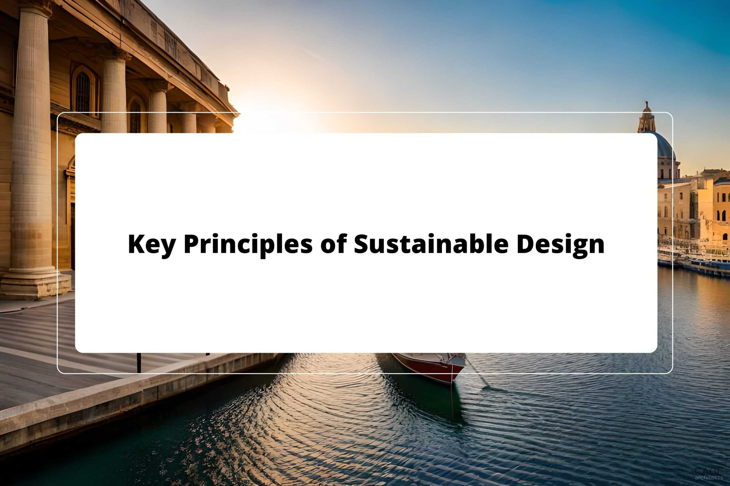 Designing the Future in Malta: Key Principles of Sustainable Design