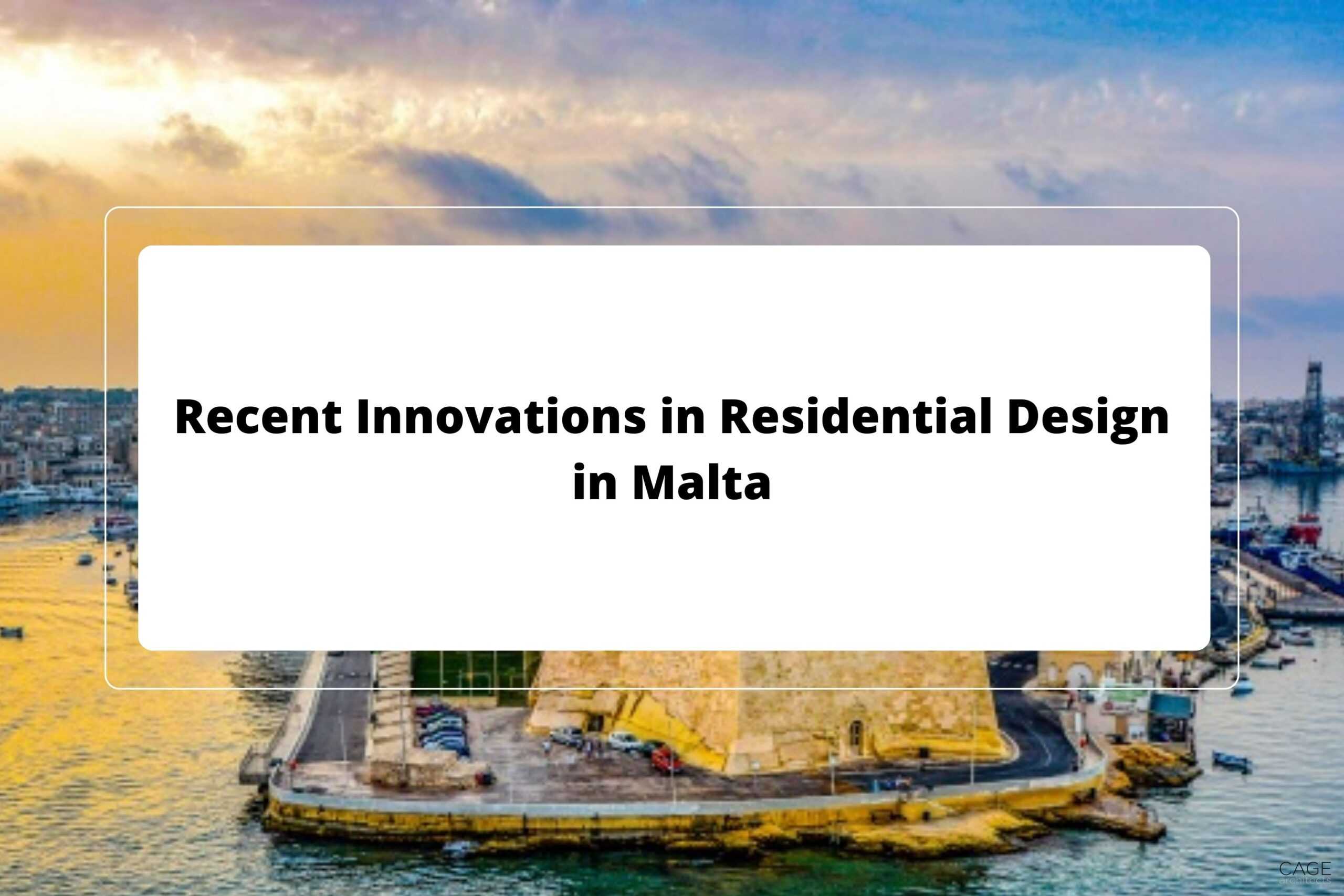 Recent Innovations in Residential Design in Malta