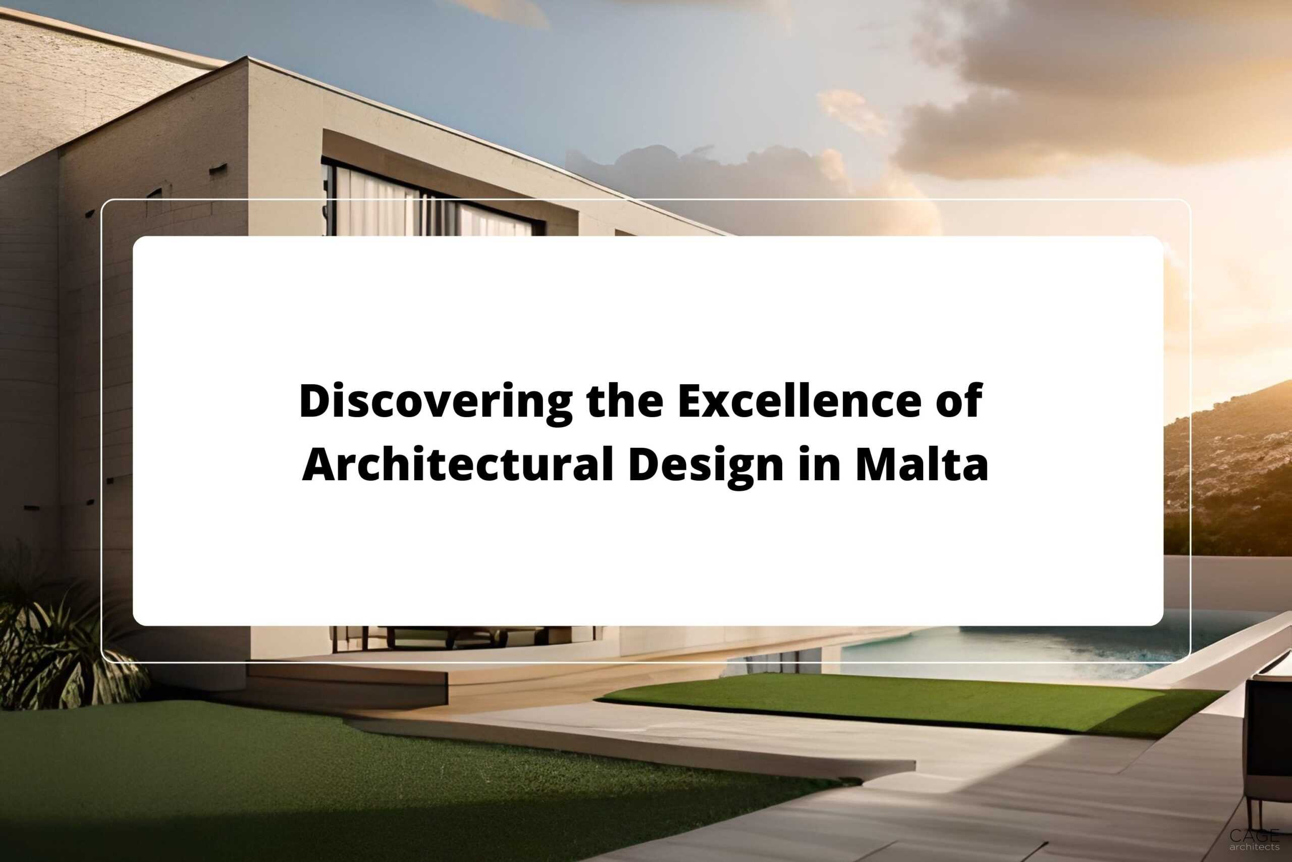 Discovering the Excellence of Architectural Design in Malta
