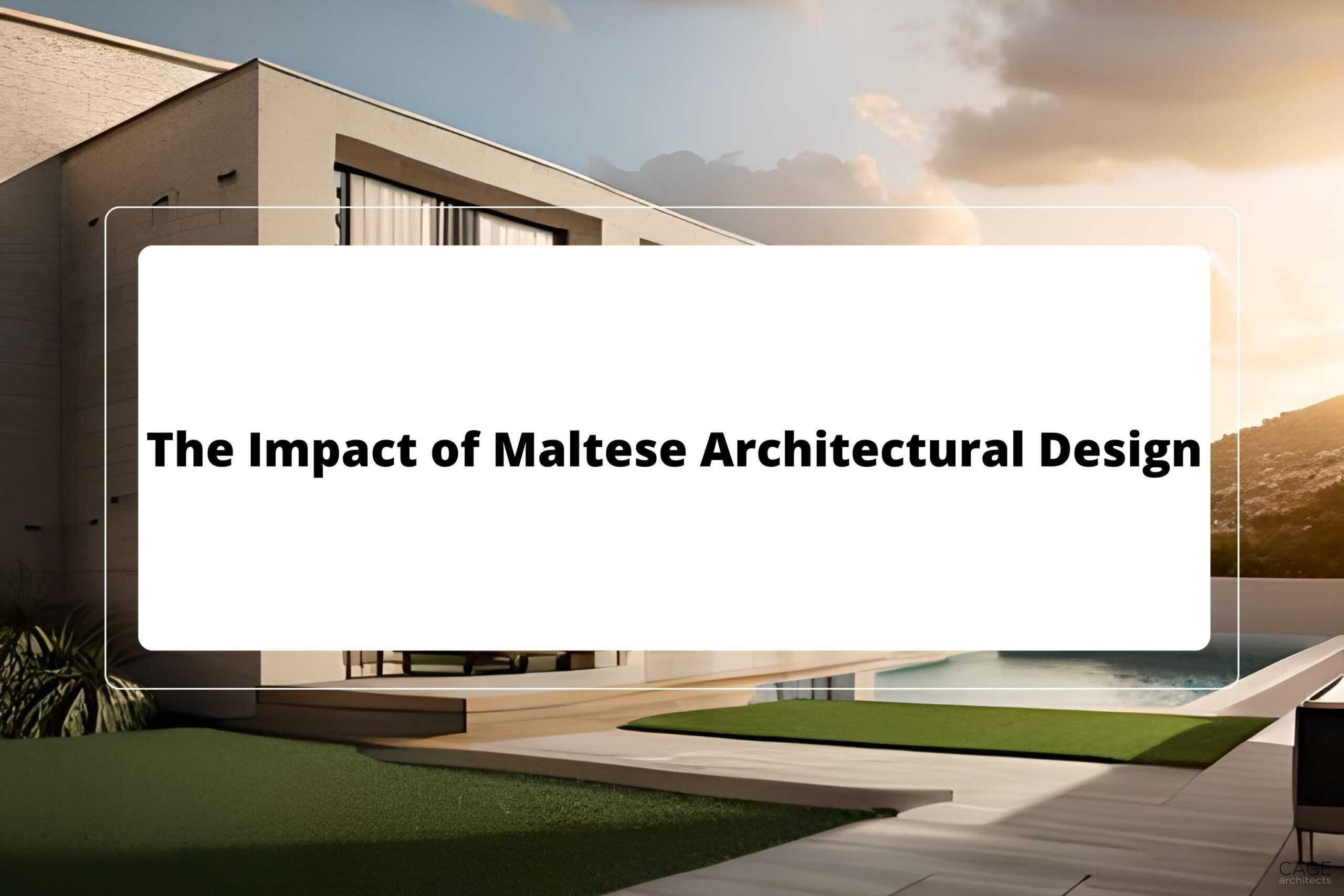 The Impact of Maltese Architectural Design on the Urban Landscape